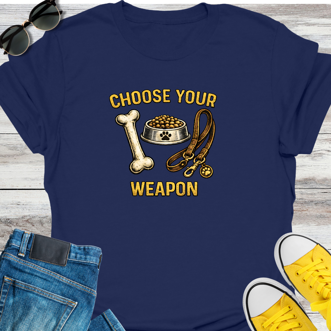 Choose Your Weapon T-Shirt