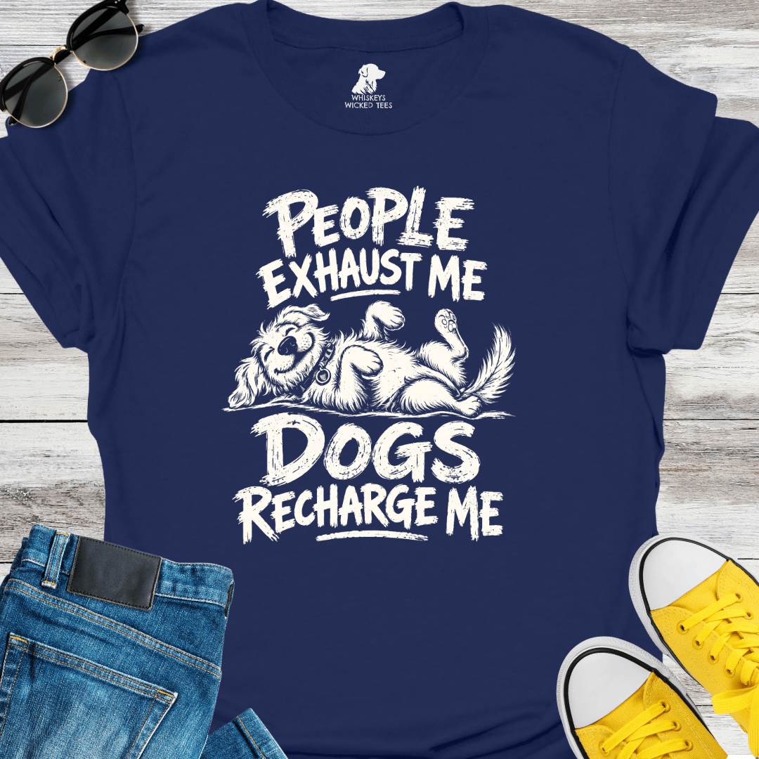 People Exhaust me Dogs Recharge Me T-shirt
