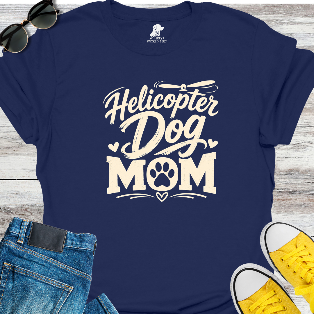 Helicopter Dog Mom  T-shirt