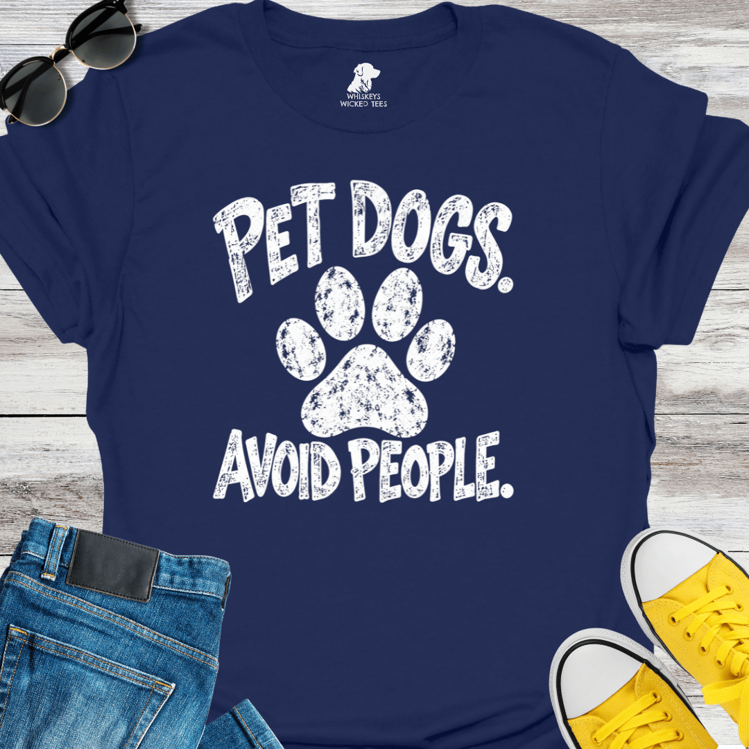 Pet Dog. Avoid People T-shirt