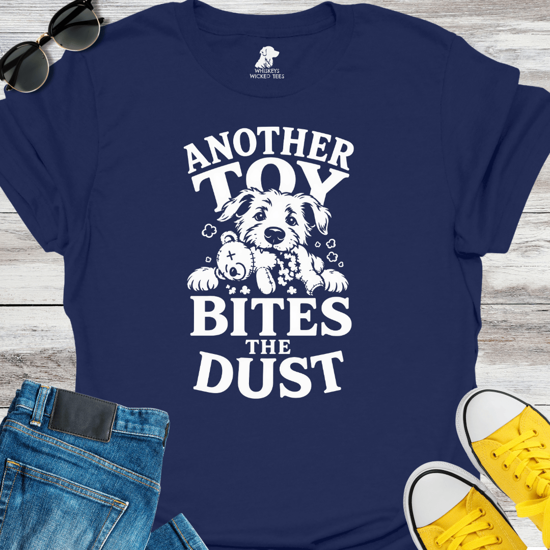 Another Toy Bites The Dust  T-shirt