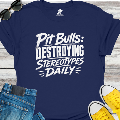 Pit Bulls: Destroying Stereotypes   T-shirt