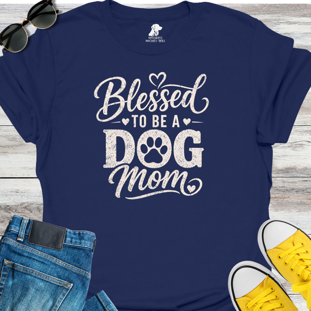 Blessed To Be A Dog Mom  T-shirt
