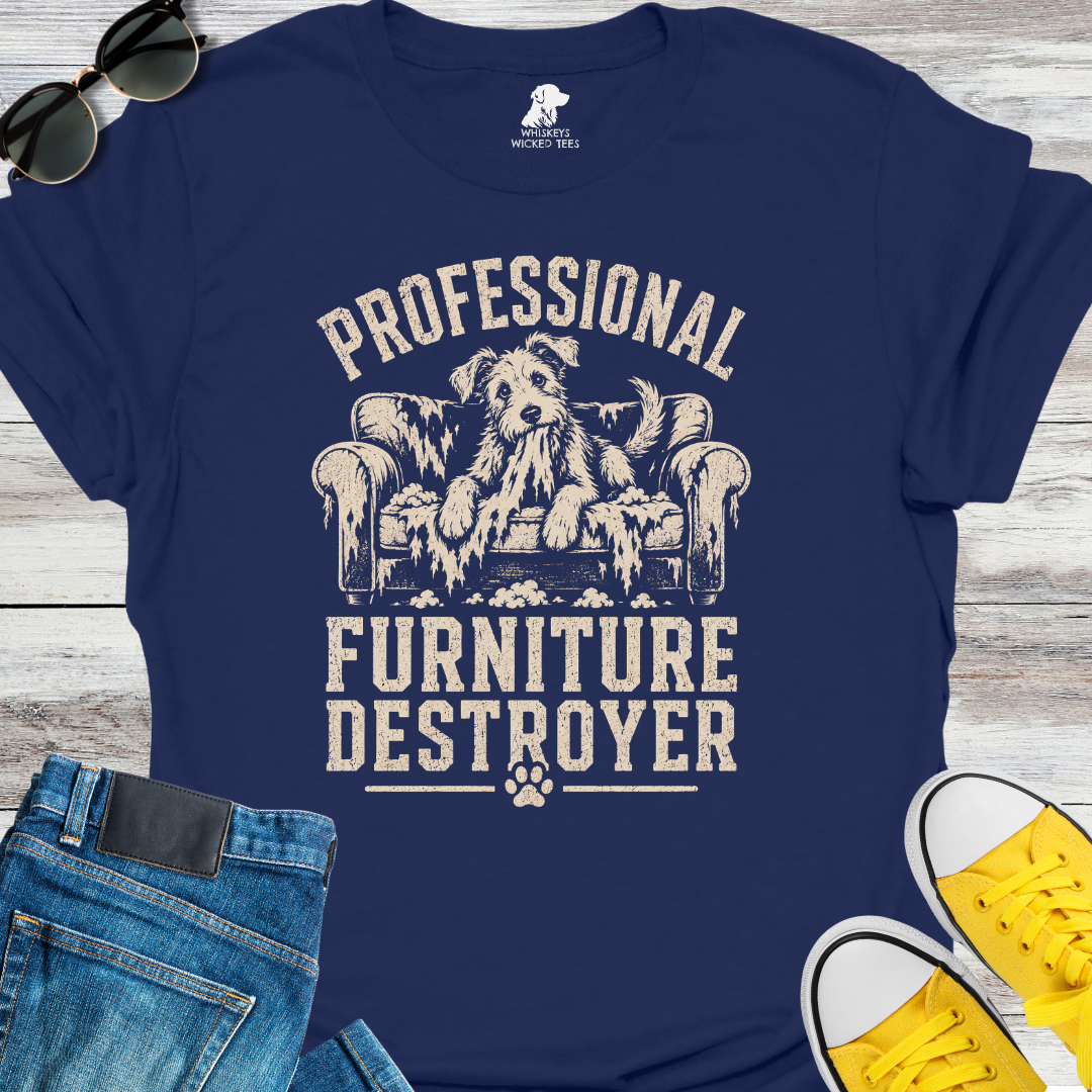 Professional Furniture Destroyer  T-shirt