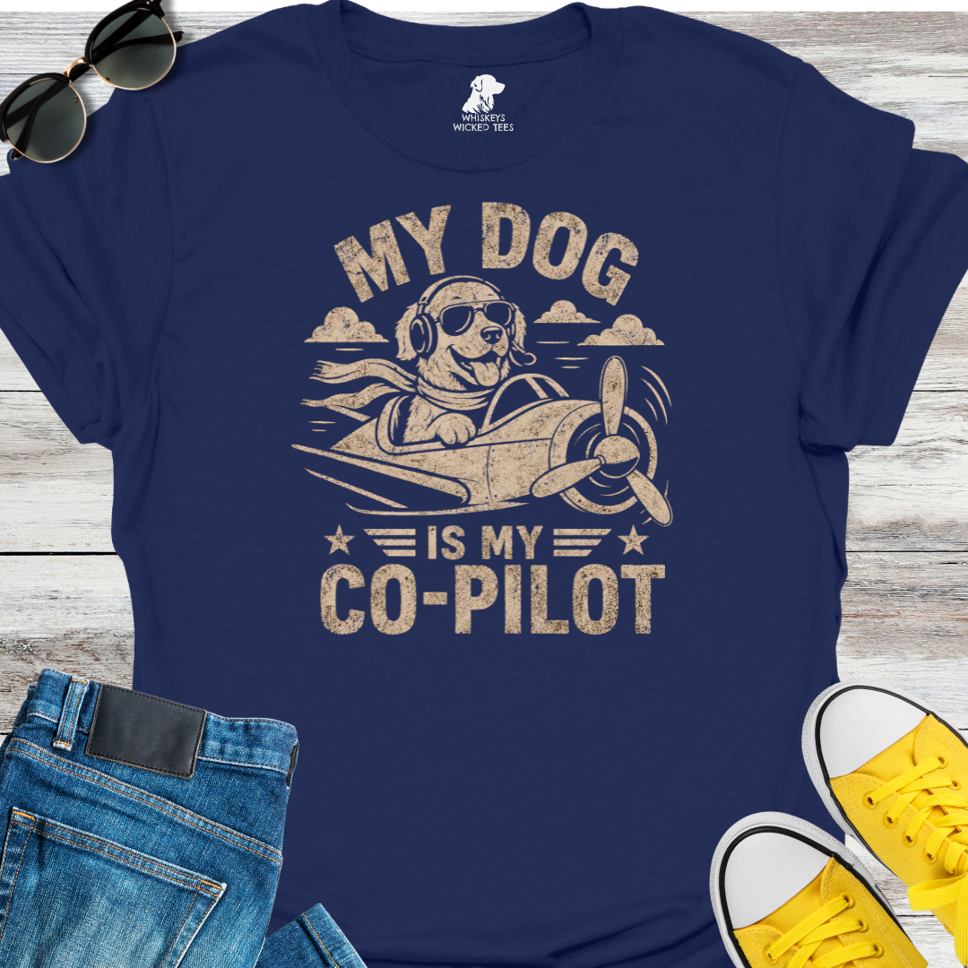 My Dog Is MY Co-Pilot T-shirt