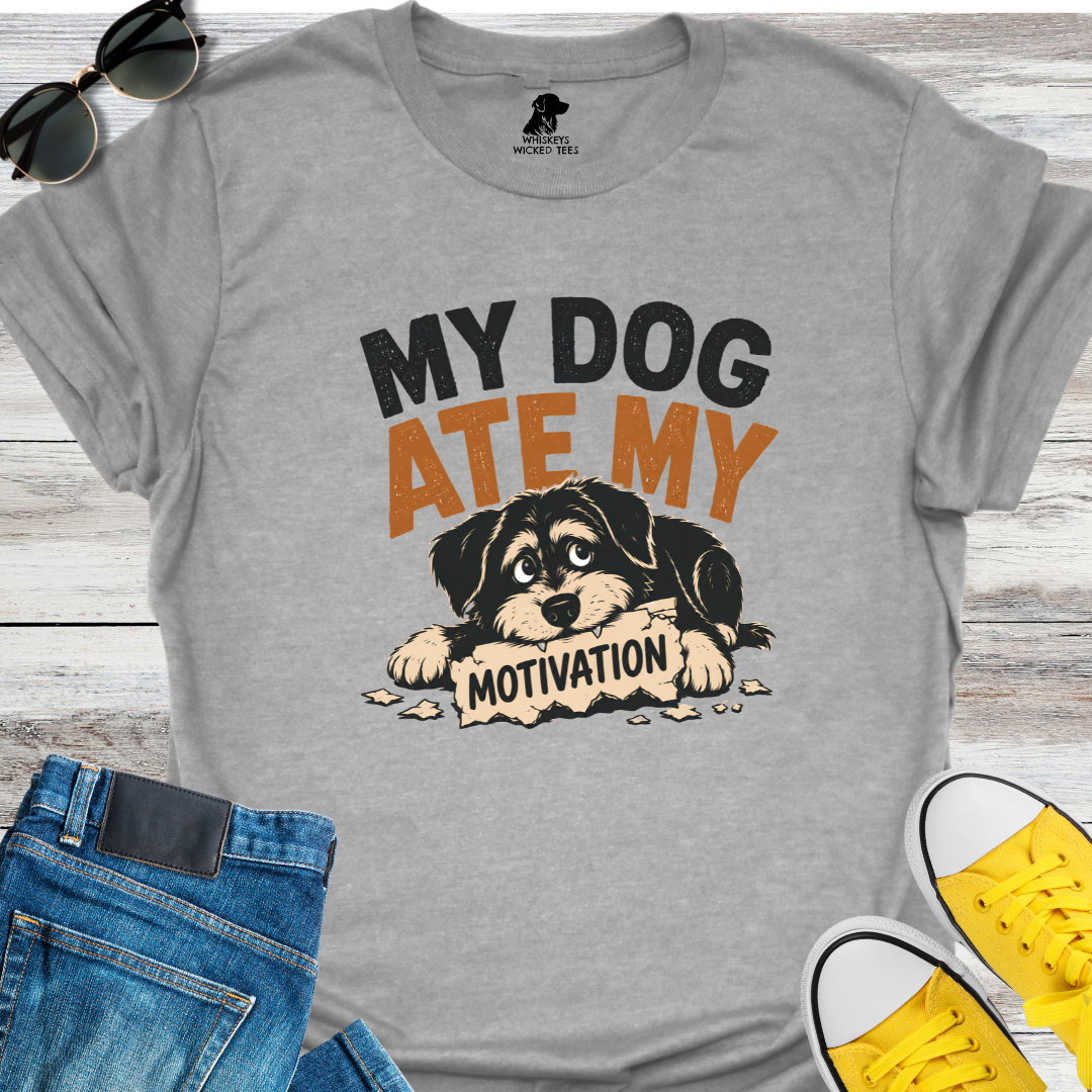 My Dog Ate My Motivation T-Shirt