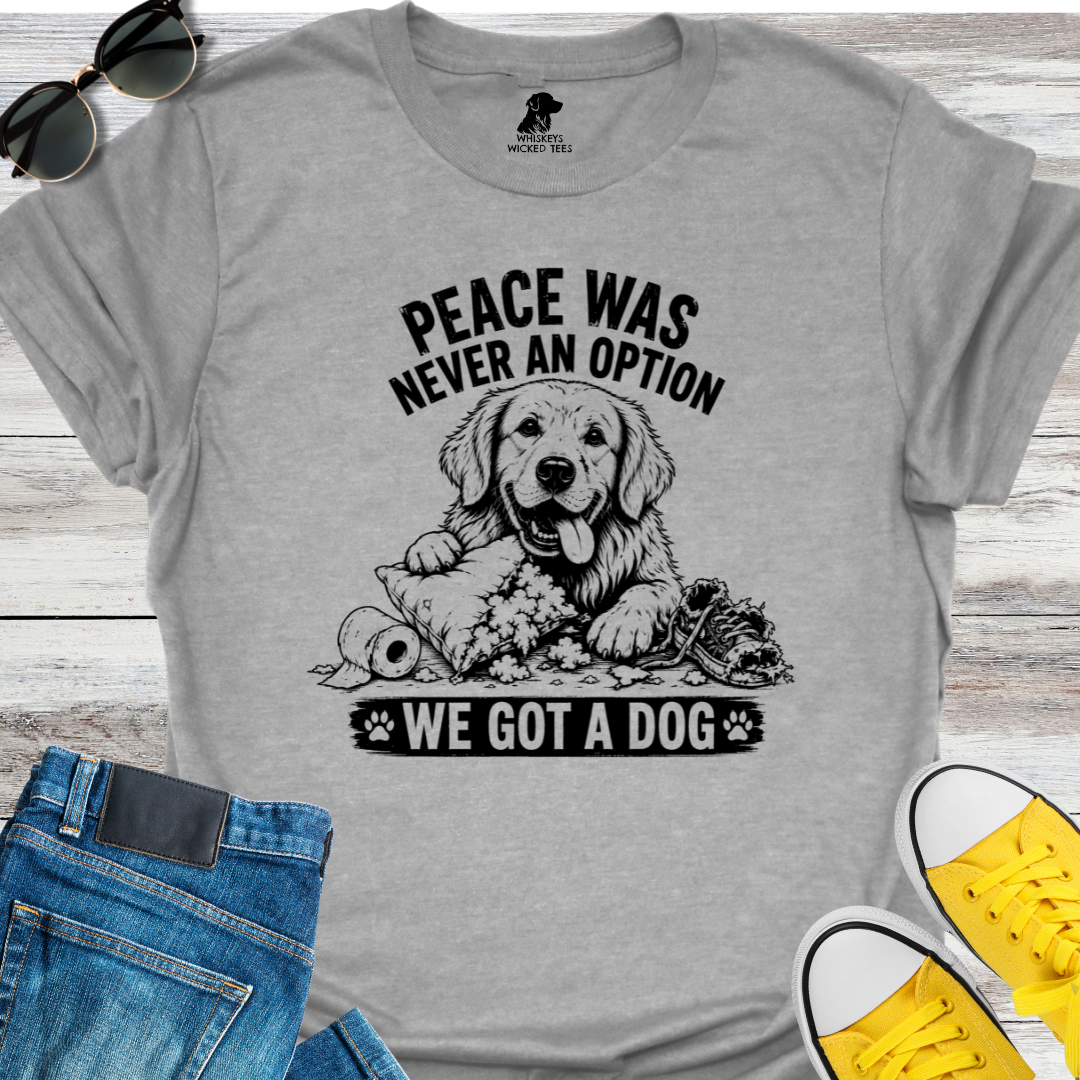 Peace Was Never An Option T-Shirt