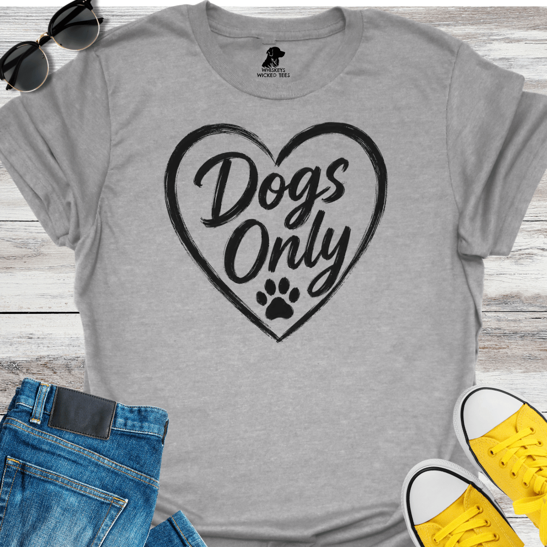 Dogs Only T-shirt