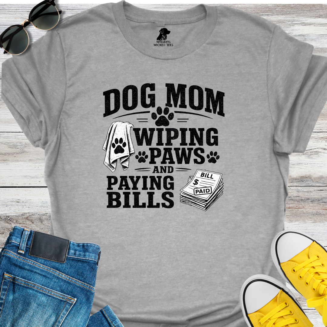 Dog Mom Wiping Paws...  T-shirt