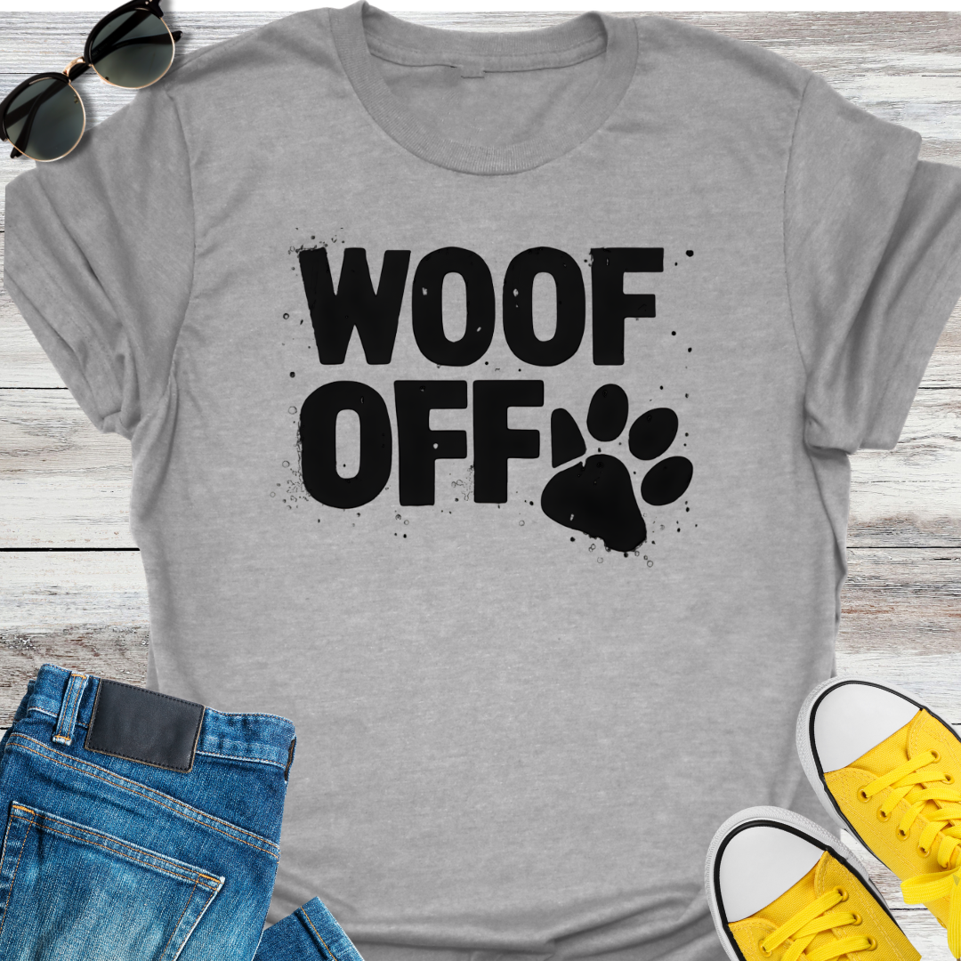 Woof Off T-Shirt