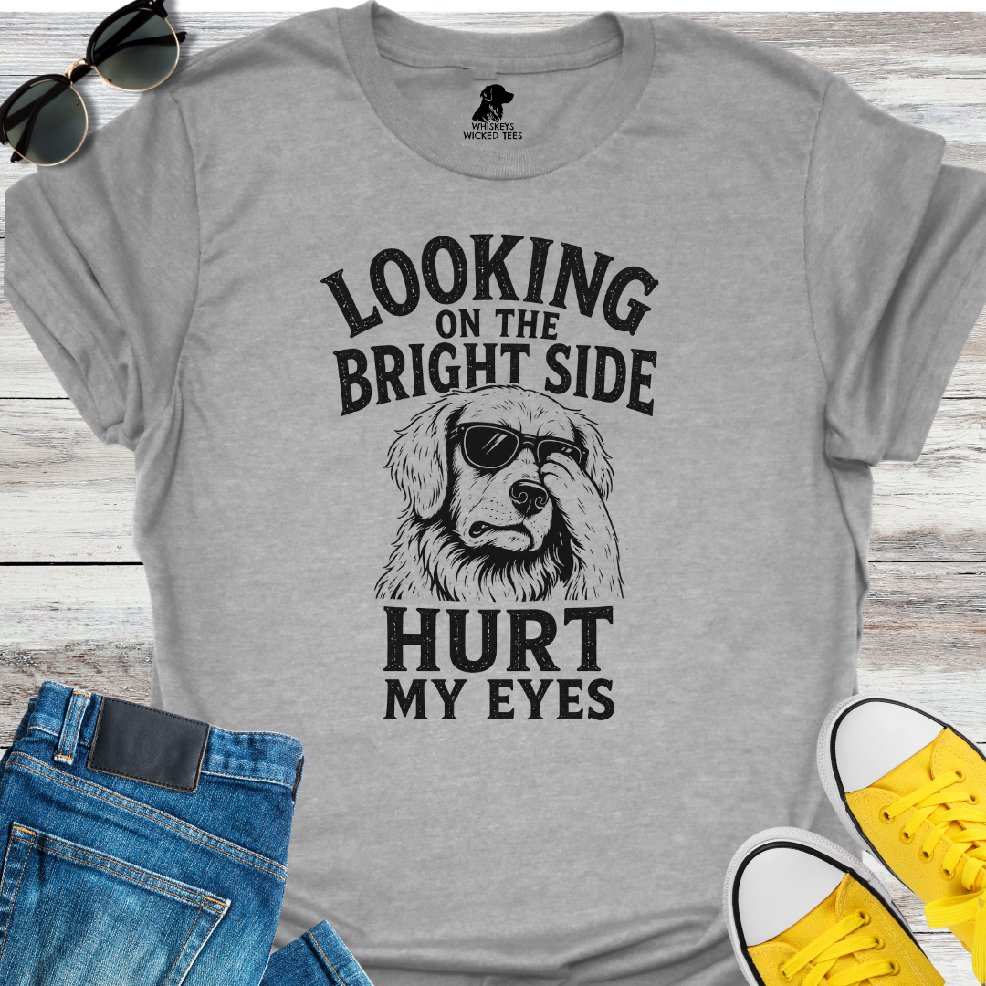 Looking On The Bright Side...  T-Shirt