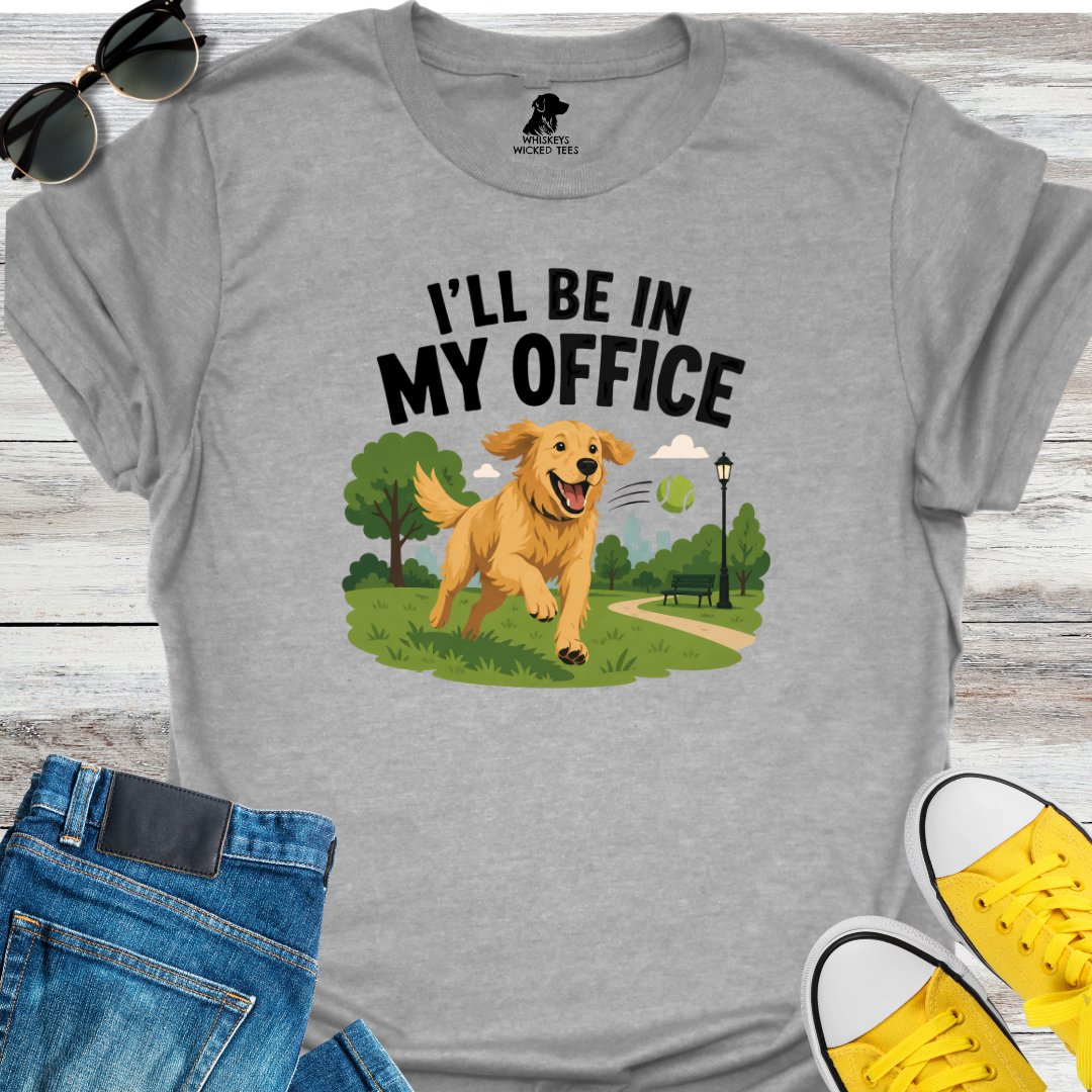 I'll Be In My Office T-shirt