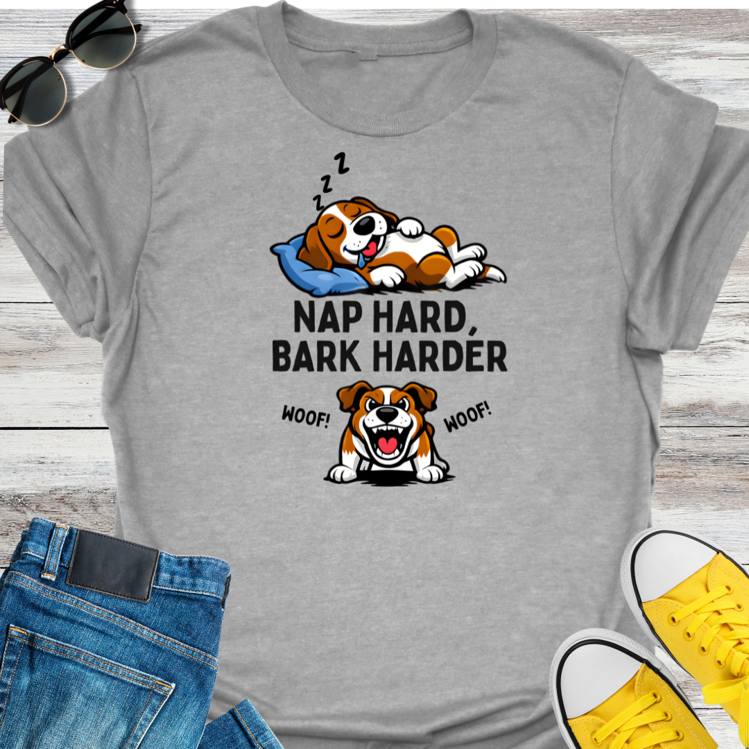 NAP HARD BARK HARDER T-Shirt