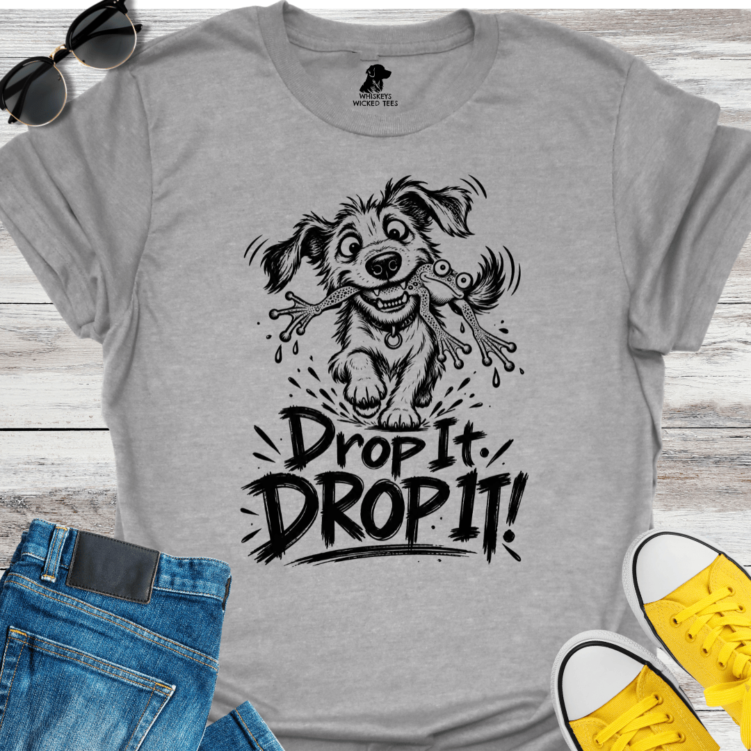 Drop It. Drop It! T-shirt