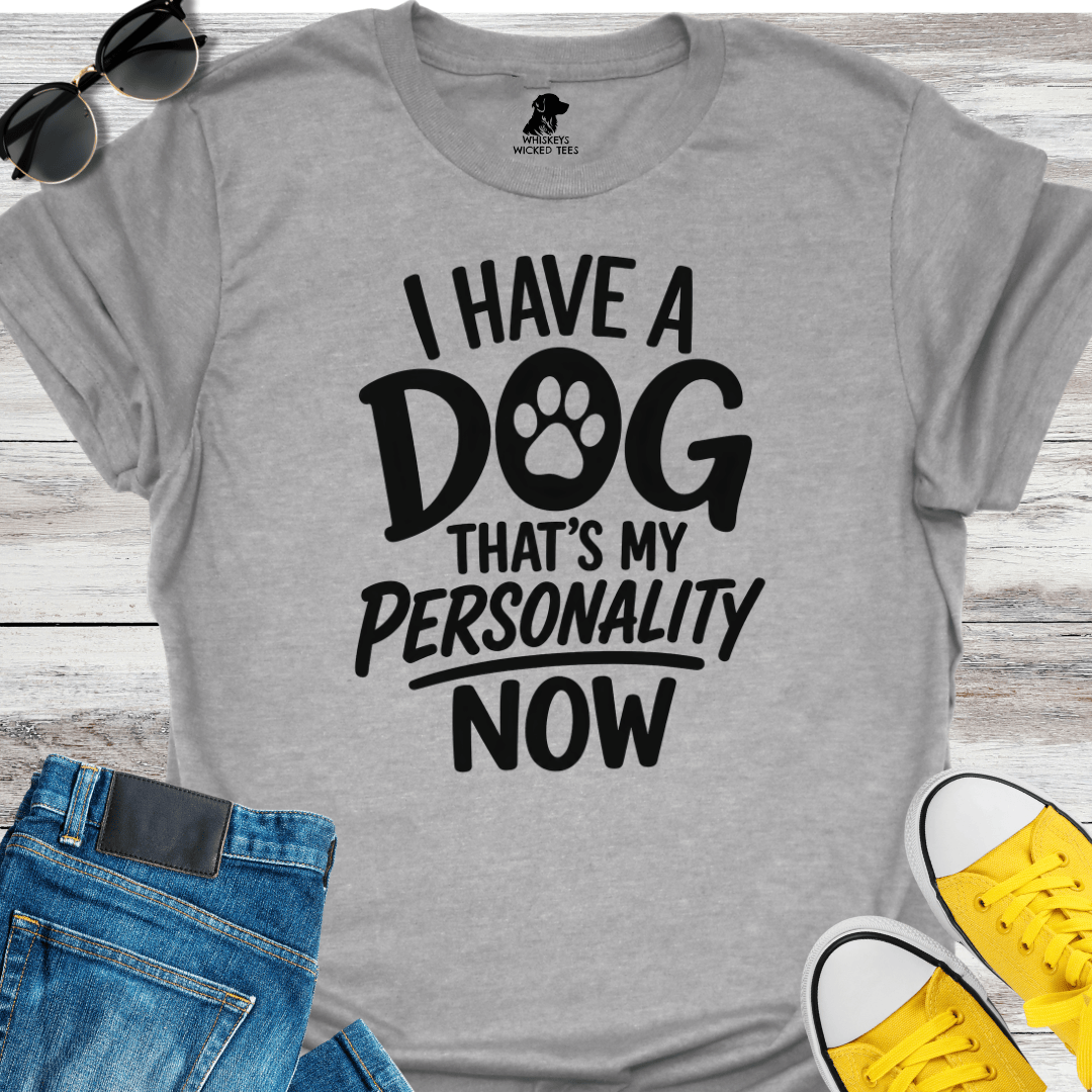 I Have A Dog...  T-shirt