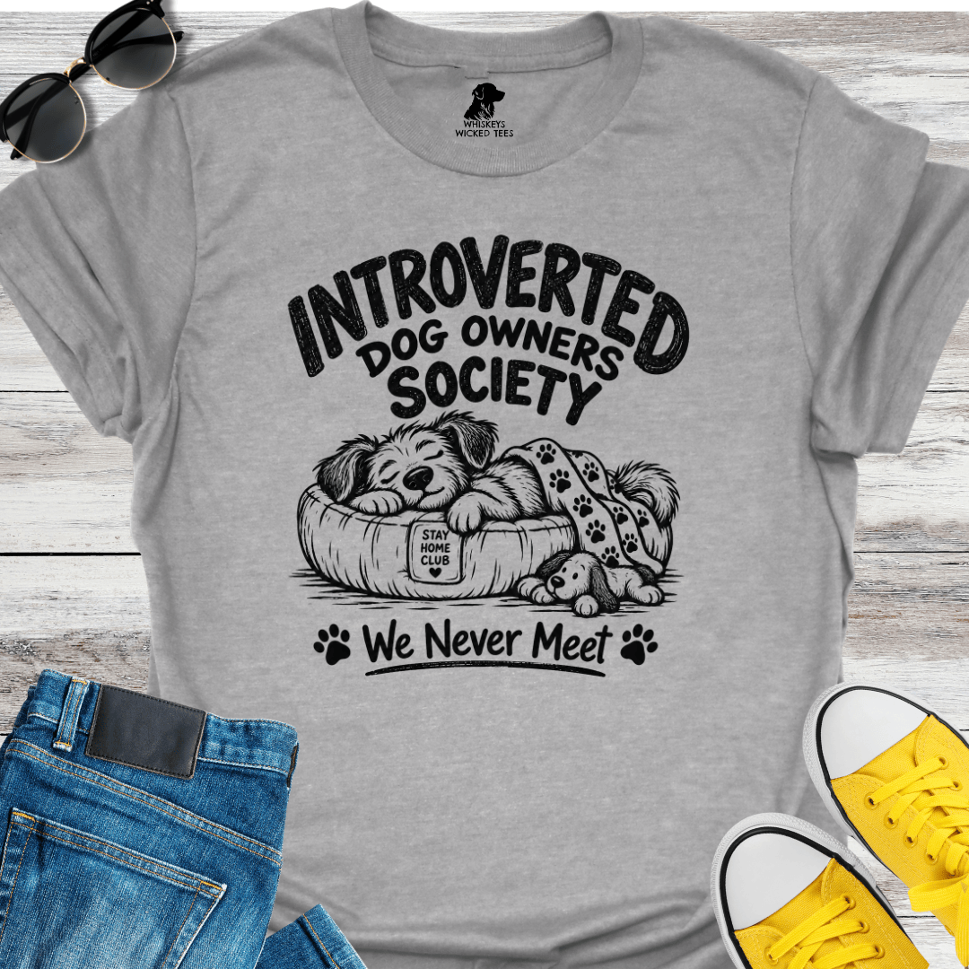 Introverted Dog Owners Society...  T-shirt
