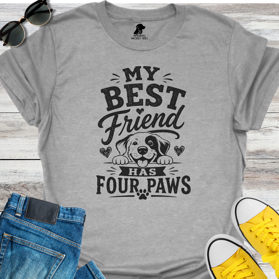 My Best Friend Has Four Paws  T-shirt