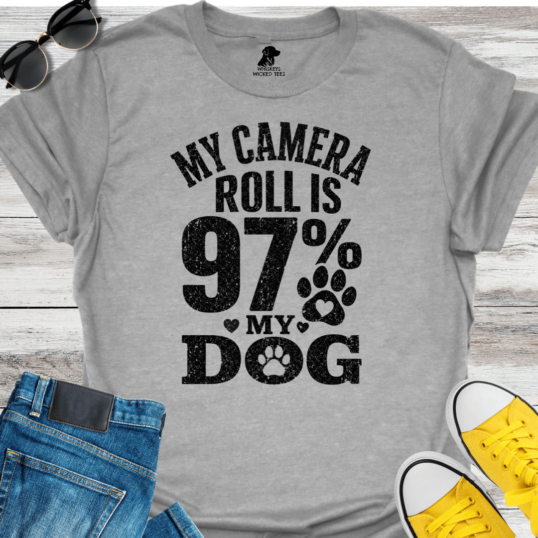 My Camera Roll Is 97% My Dog  T-shirt