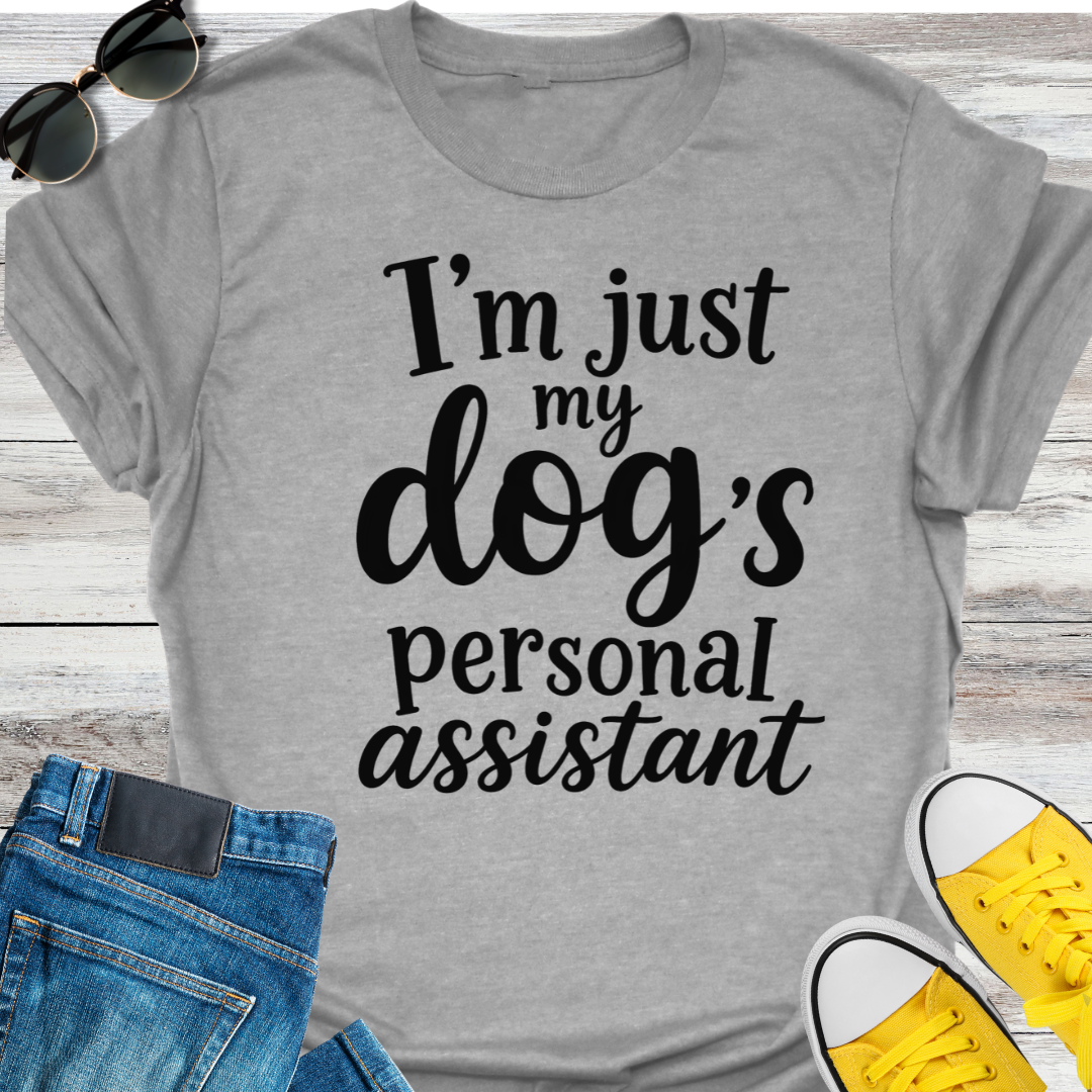 My Dog's Personal Assistant T-Shirt