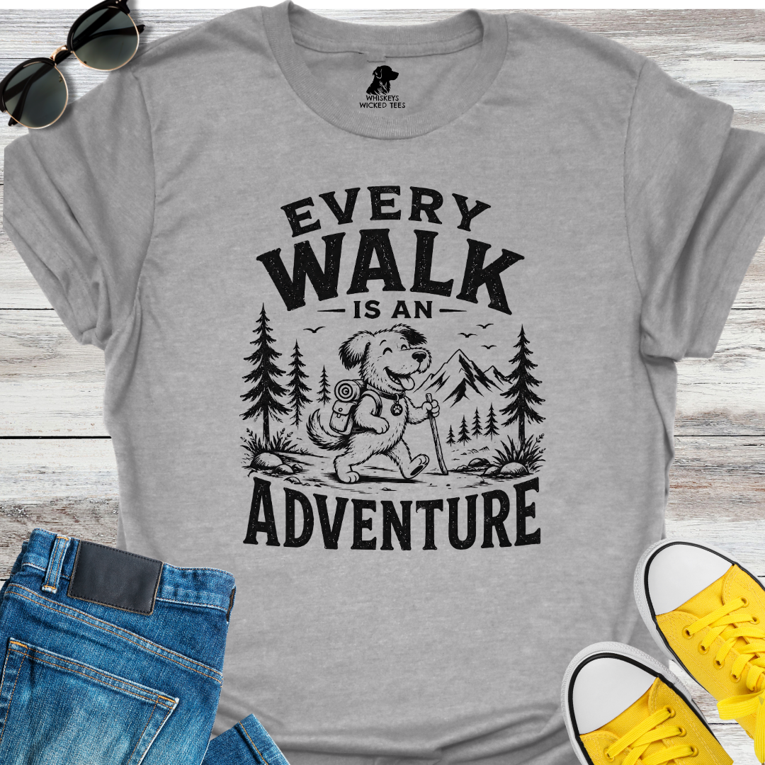 Every Walk Is An Adventure  T-shirt