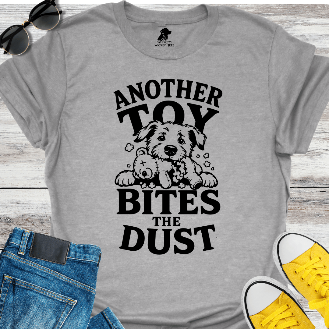 Another Toy Bites The Dust  T-shirt