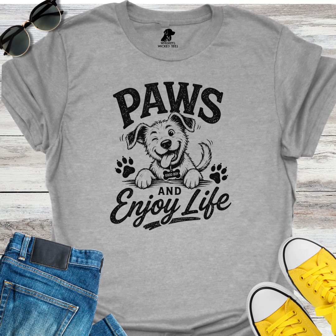 Paws And Enjoy Life 2  T-shirt