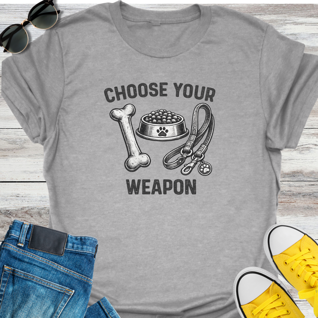 Choose Your Weapon T-Shirt