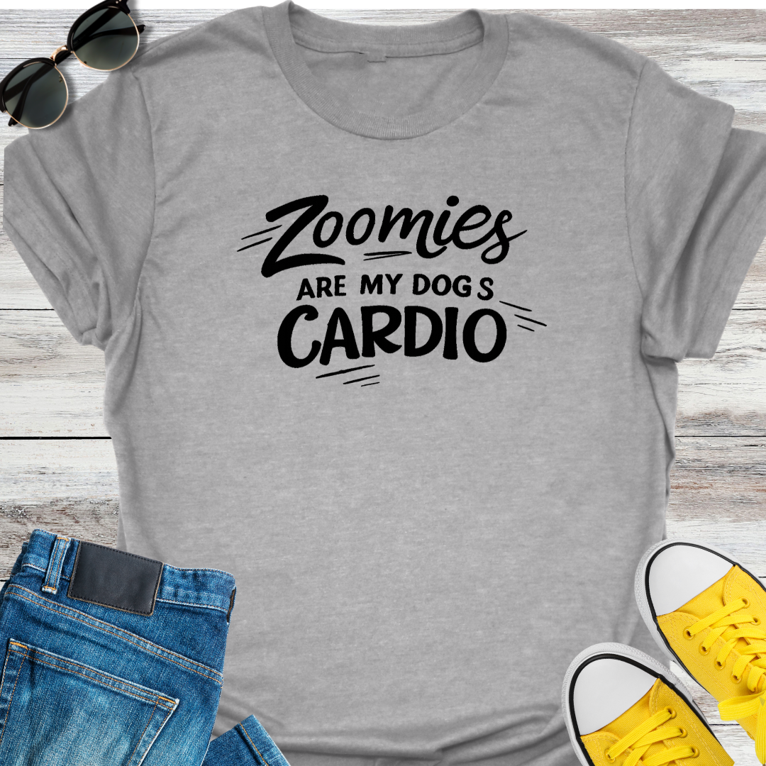 Zoomies Are My Dog's Cardio T-Shirt