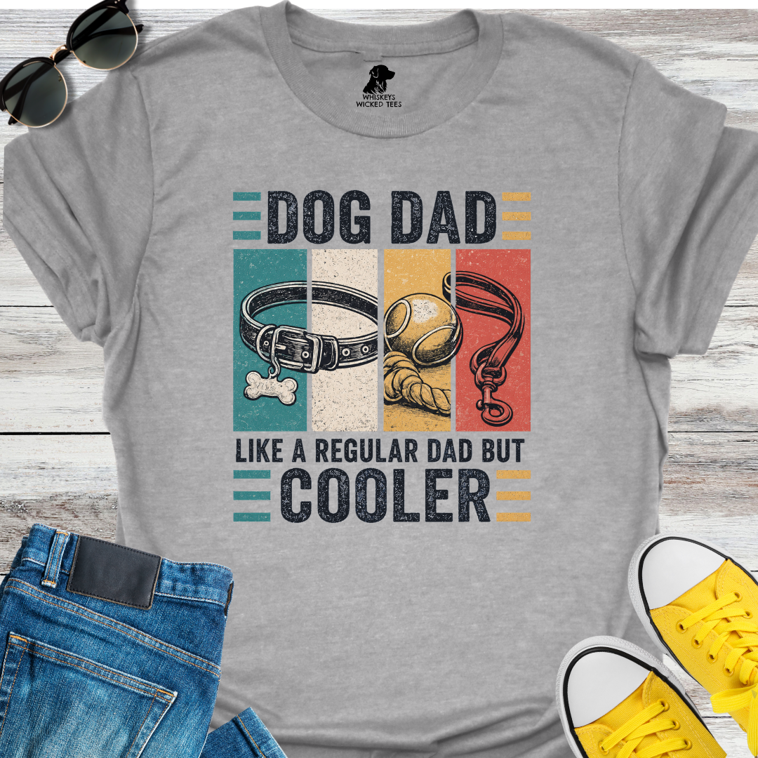 Dog Dad But Cooler  T-shirt
