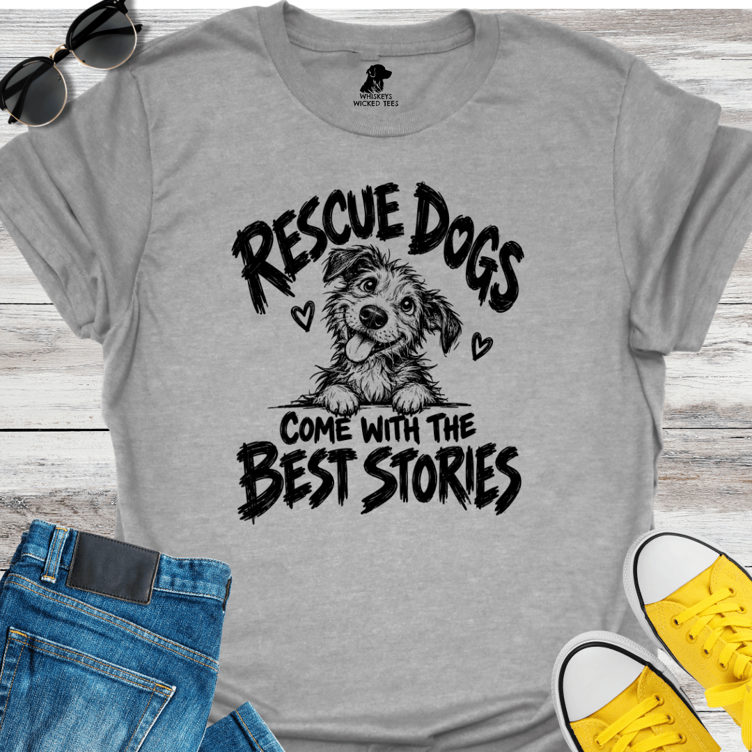 Rescue Dogs Come With The Best Stories T-Shirt