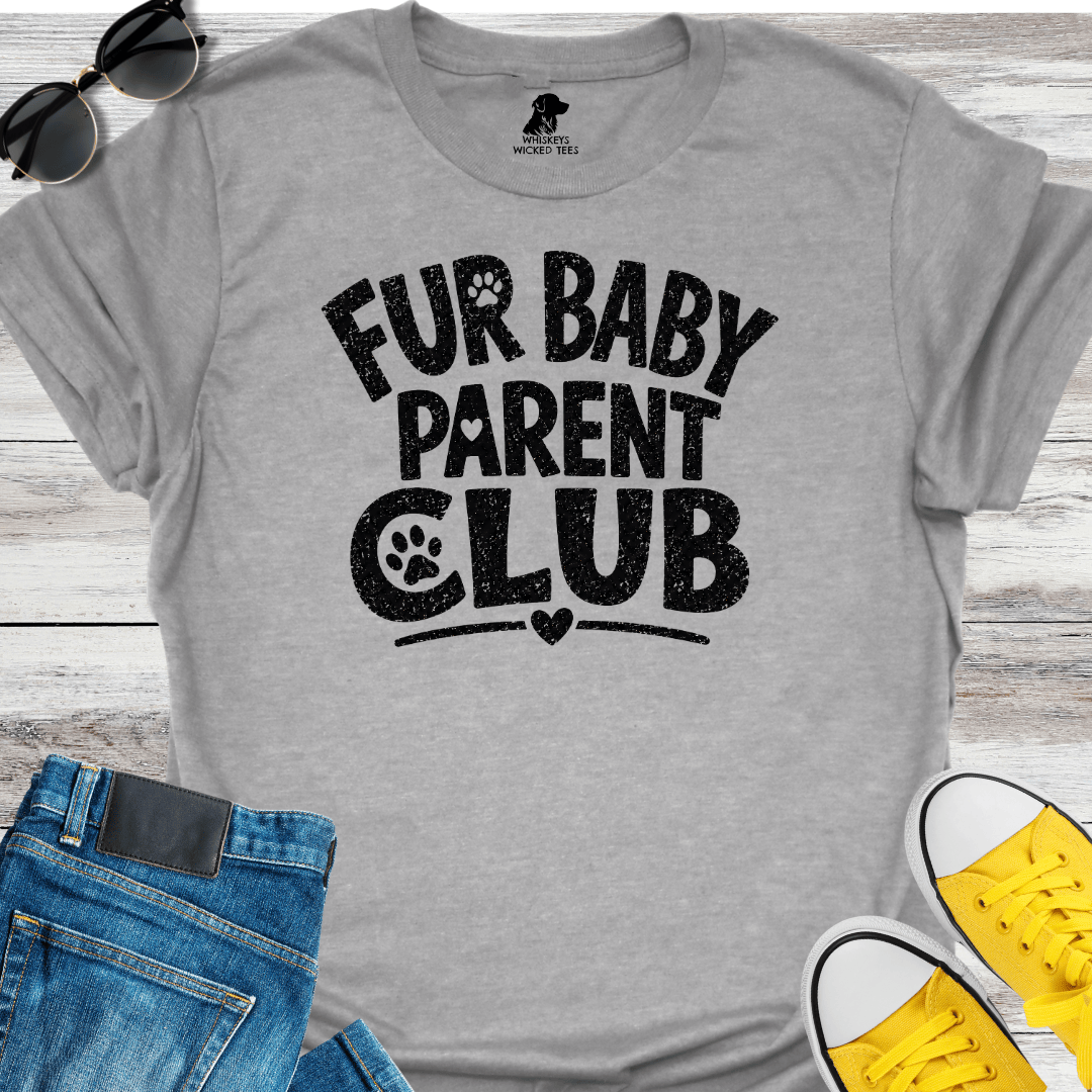 Fur Baby Parent Club  T-shirt