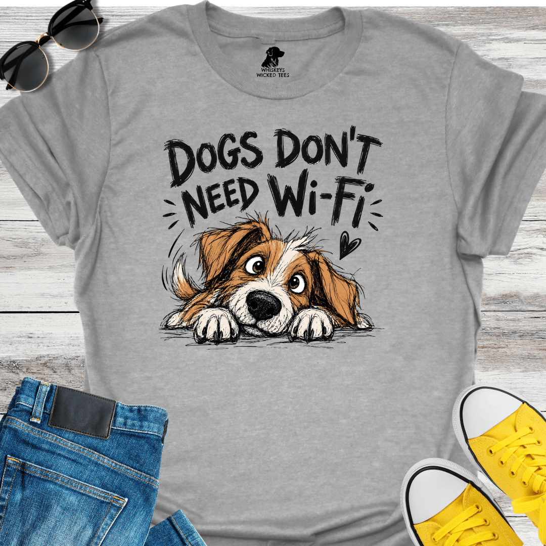 Dogs Don't Need Wi-Fi T-Shirt