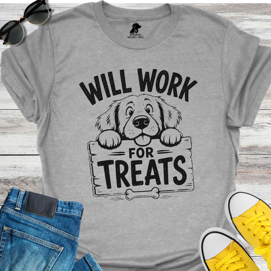 Will Work for Treats  T-Shirt