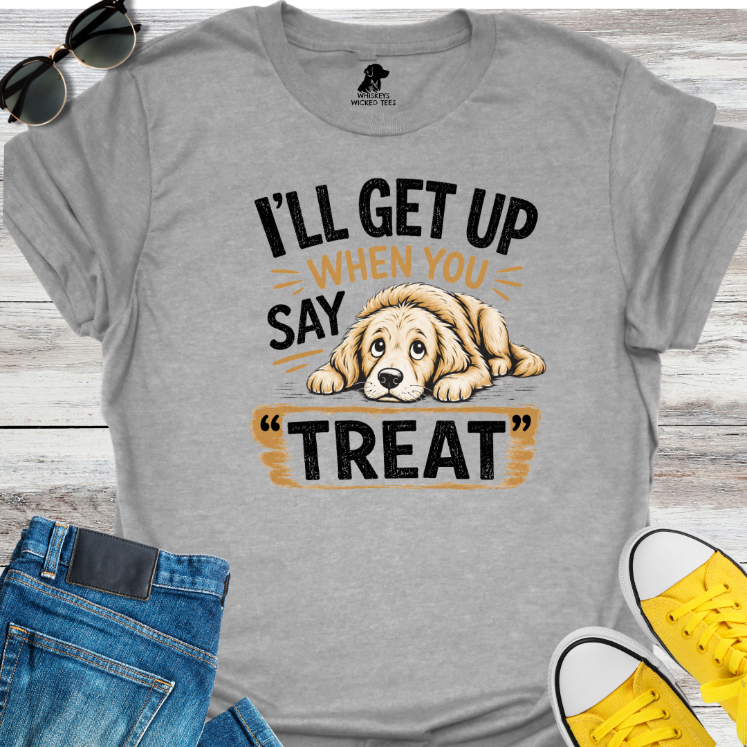 I'll Get Up.... T-shirt