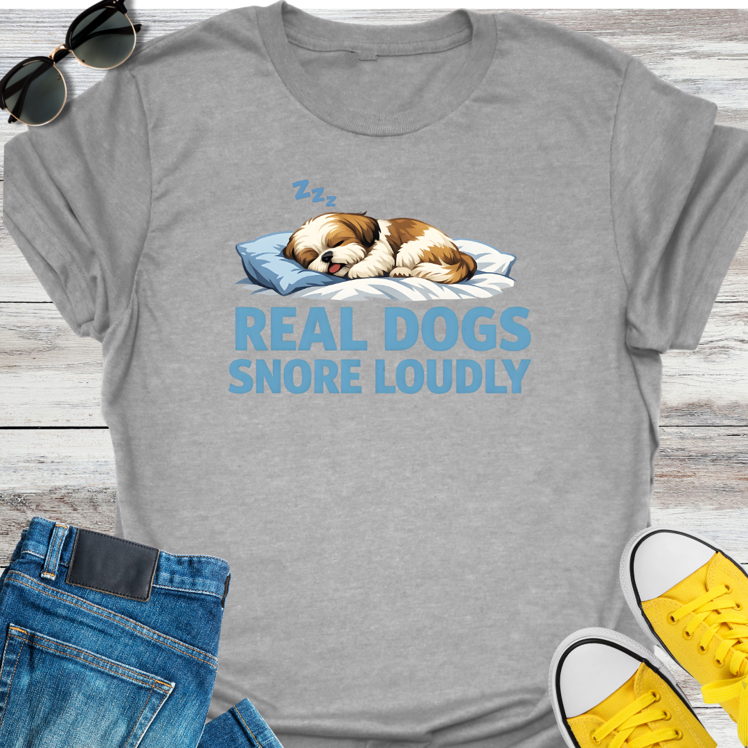 Real Dogs Snore Loudly T-Shirt