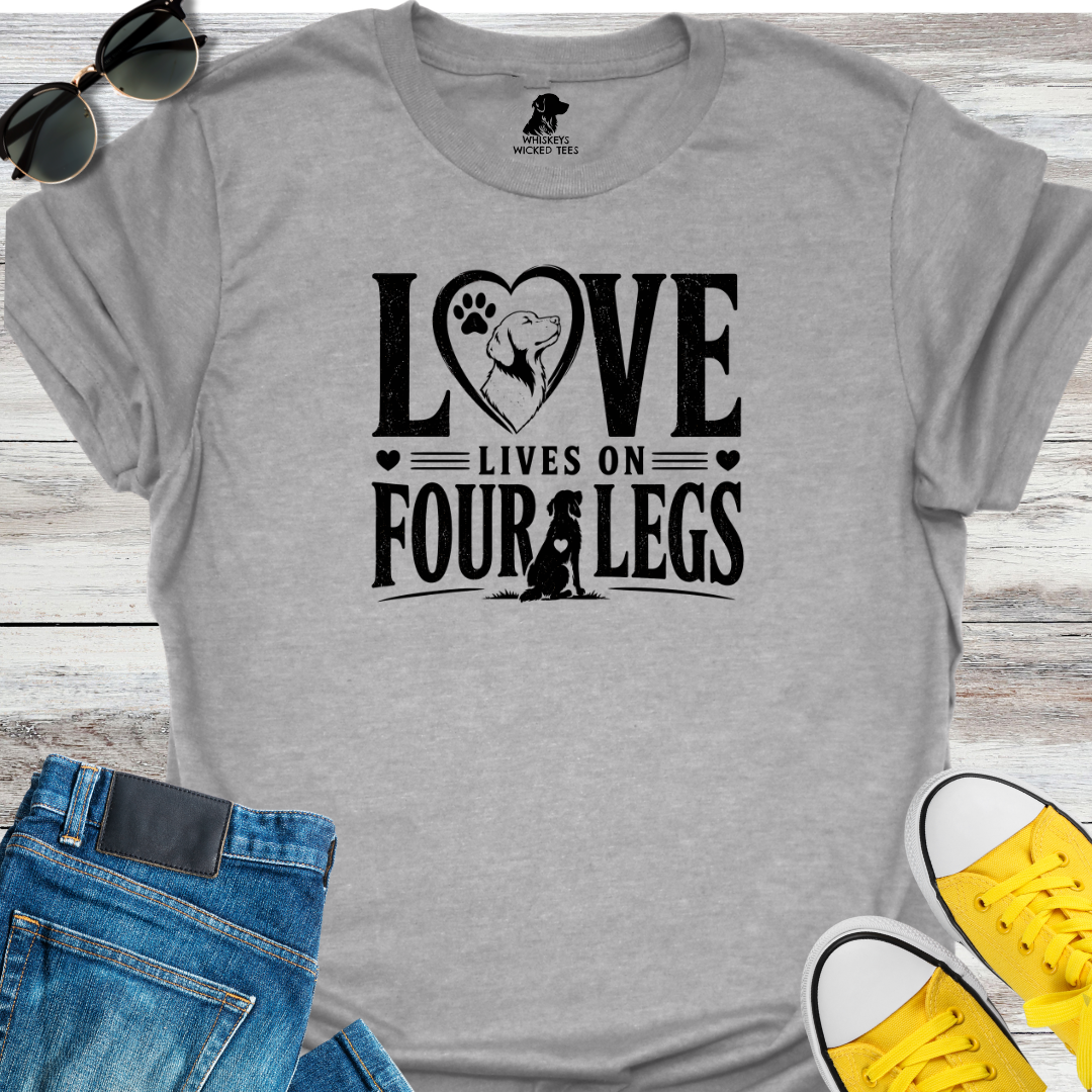 Love Lives On Four Legs  T-shirt