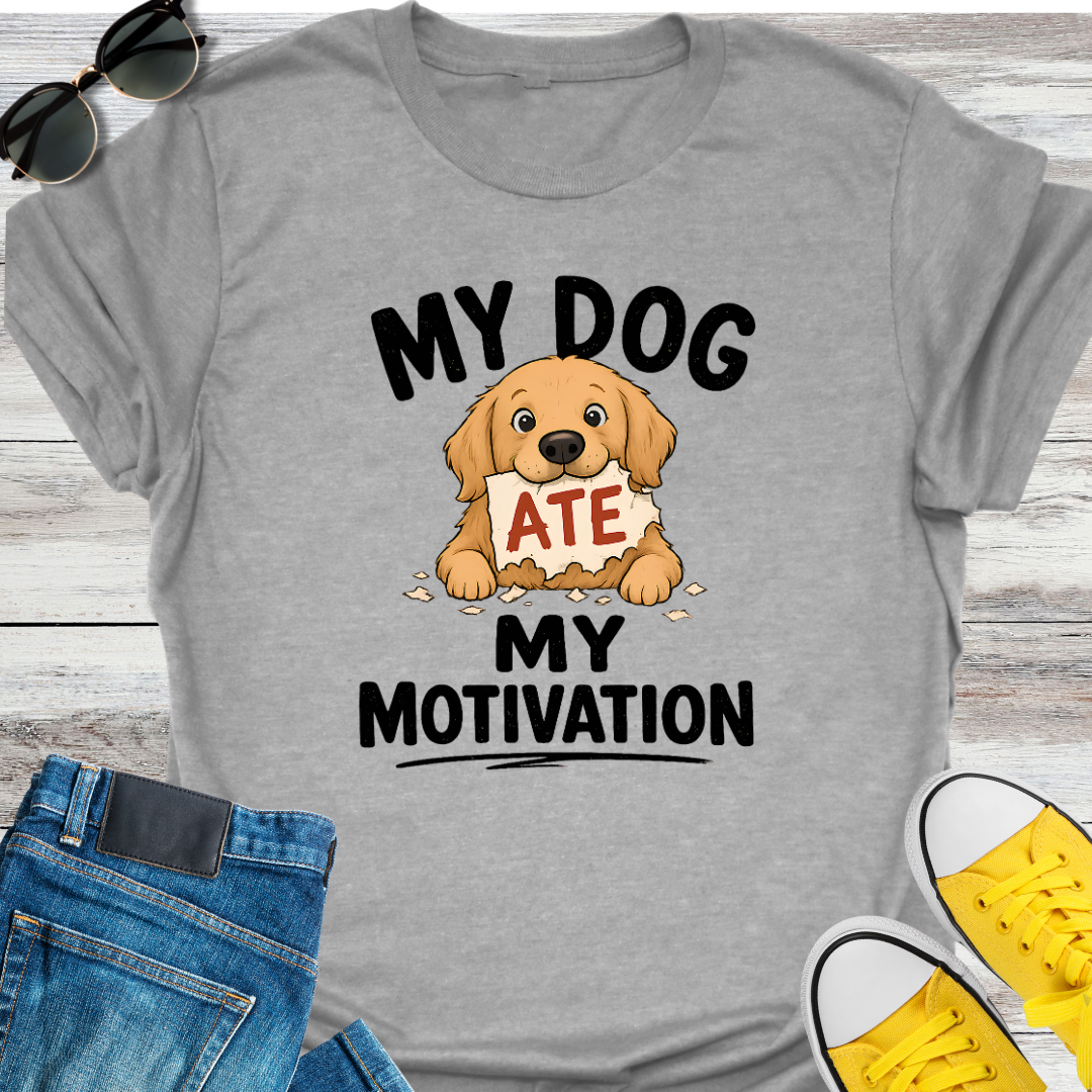 My Dog Ate My Motivation T-Shirt