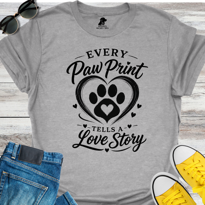 Every Paw Print Tells A Love Story  T-shirt