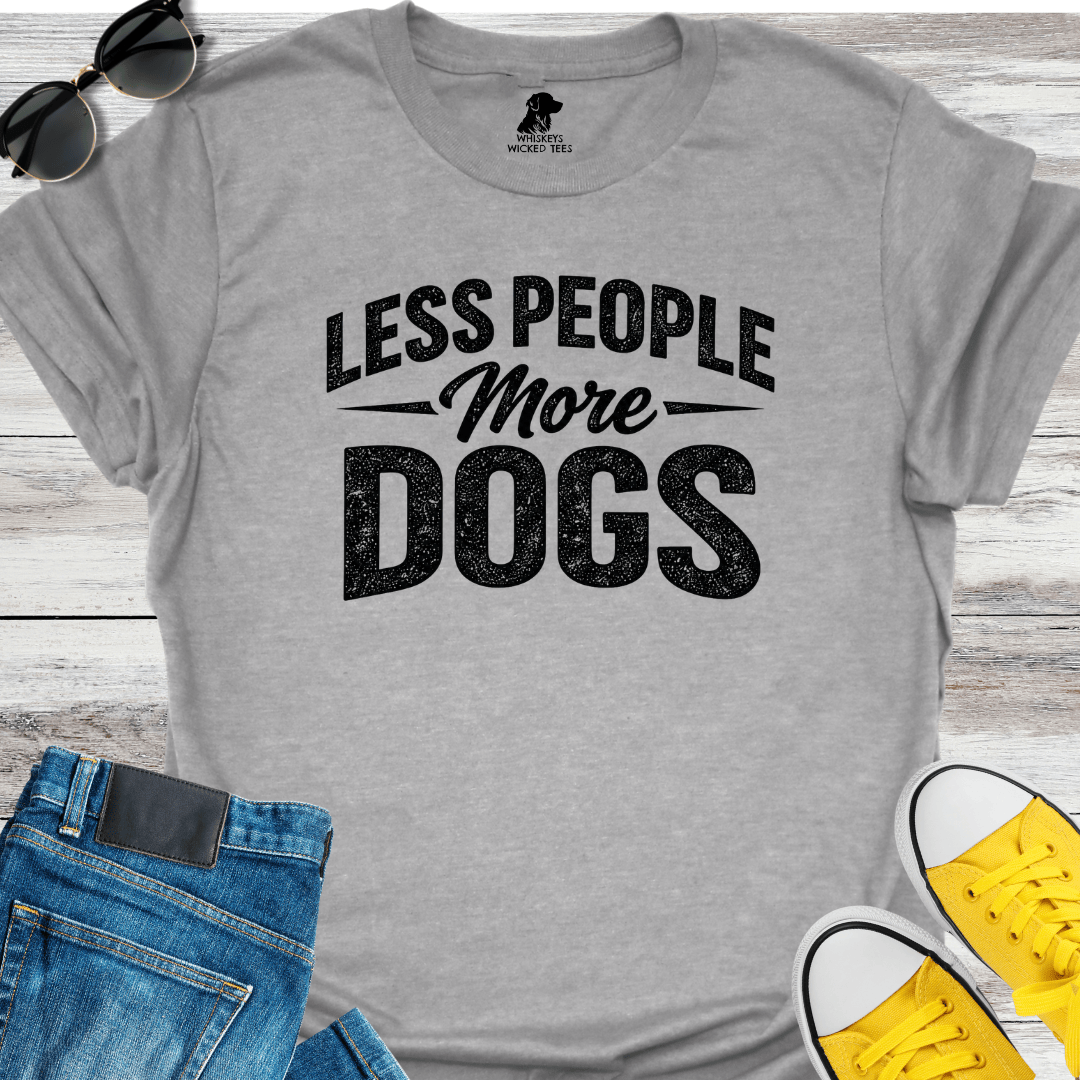 Less People  More Dogs  T-shirt