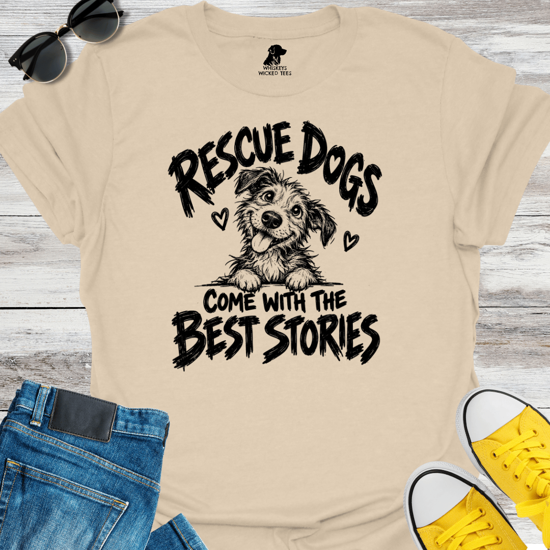Rescue Dogs Come With The Best Stories T-Shirt