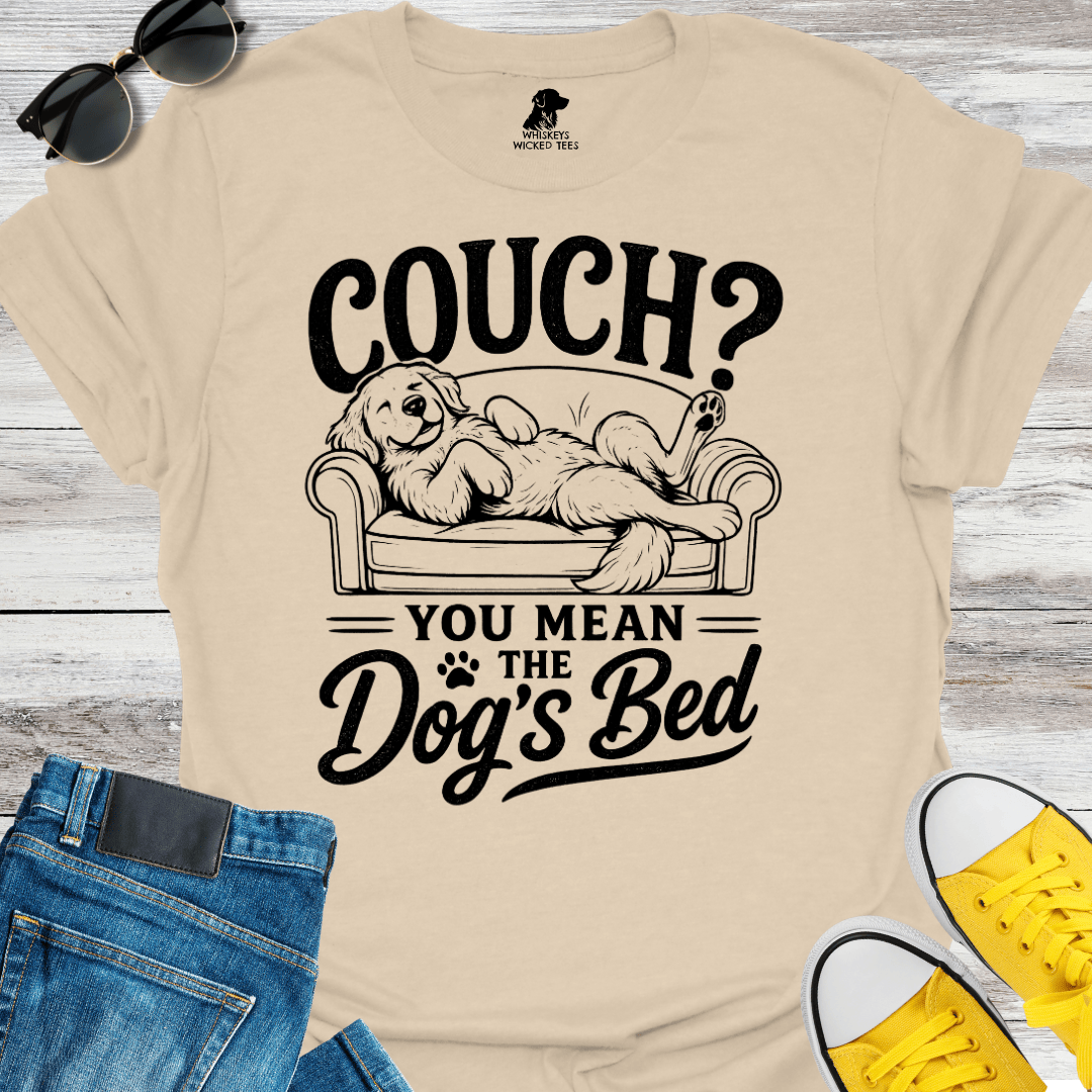 Cough? You Mean The Dog's Bed   T-shirt