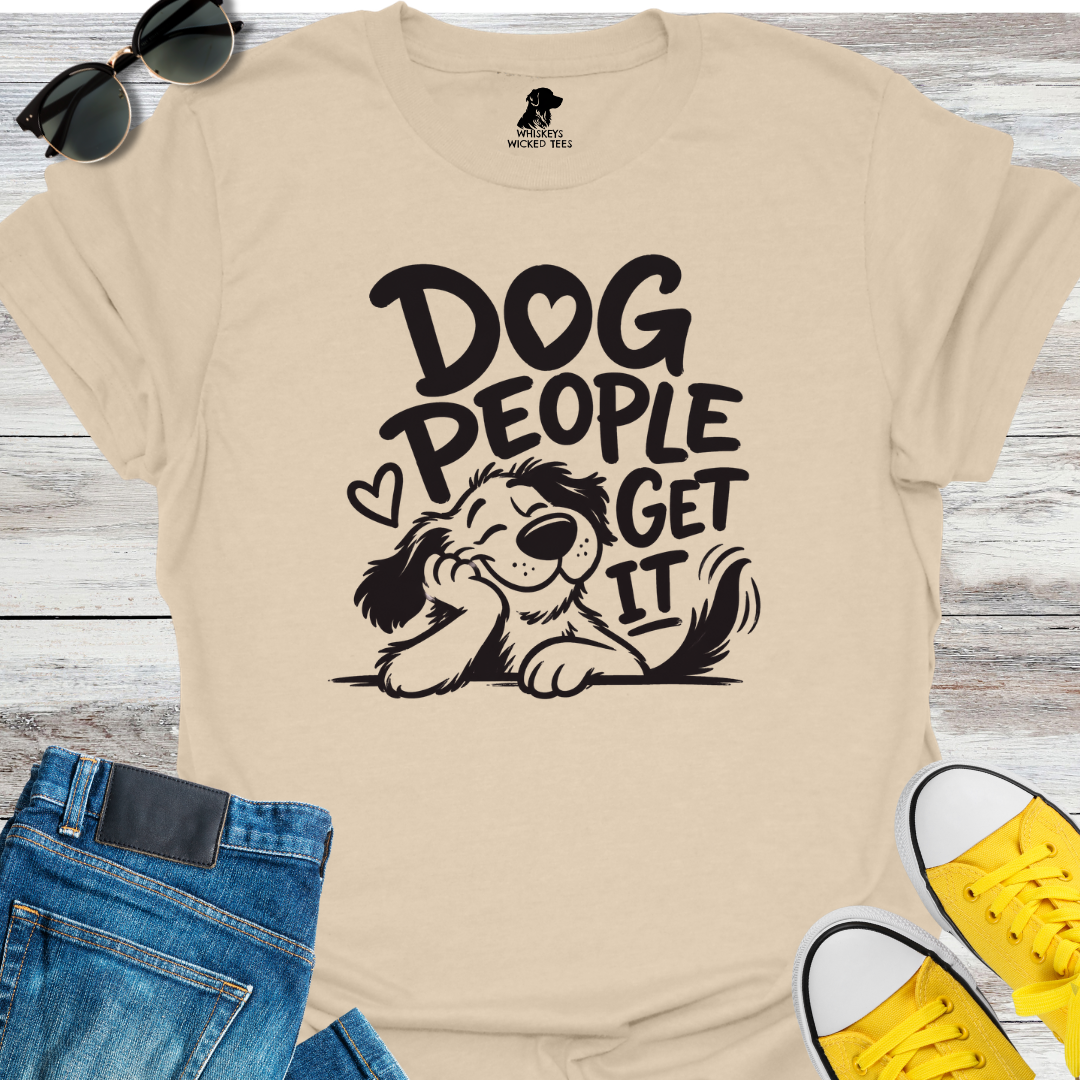 Dog People Get It  T-shirt