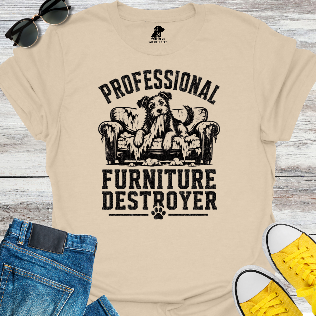 Professional Furniture Destroyer  T-shirt