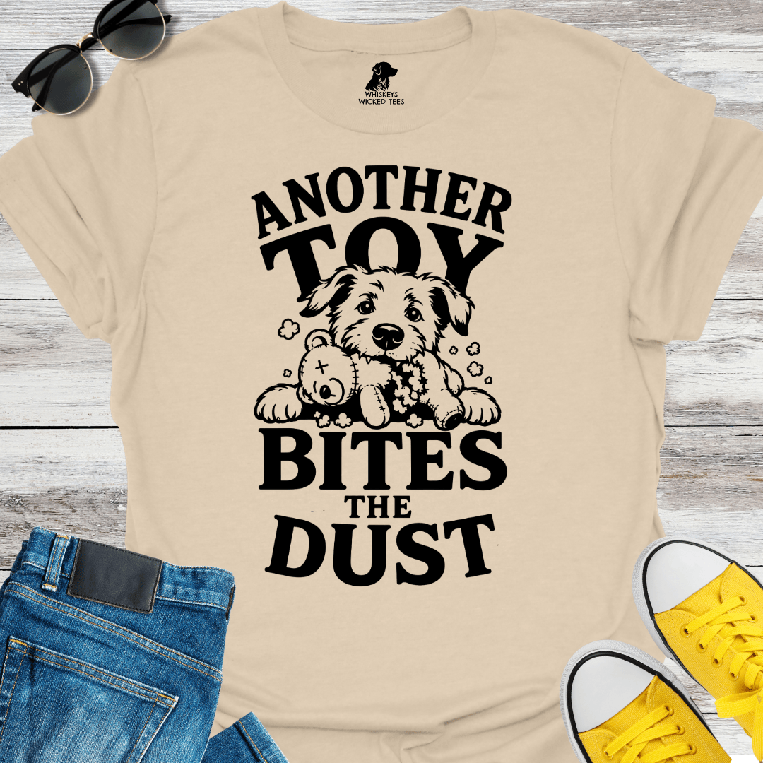 Another Toy Bites The Dust  T-shirt