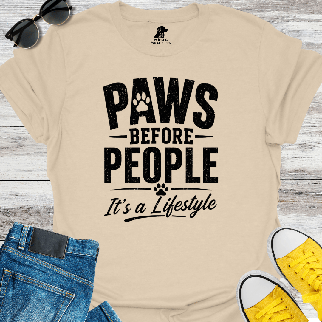 Paws Before People... T-Shirt