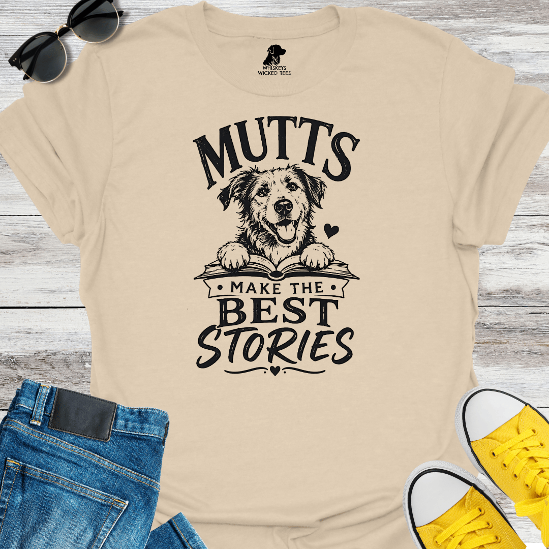 Mutts Make The Best Stories T-Shirt