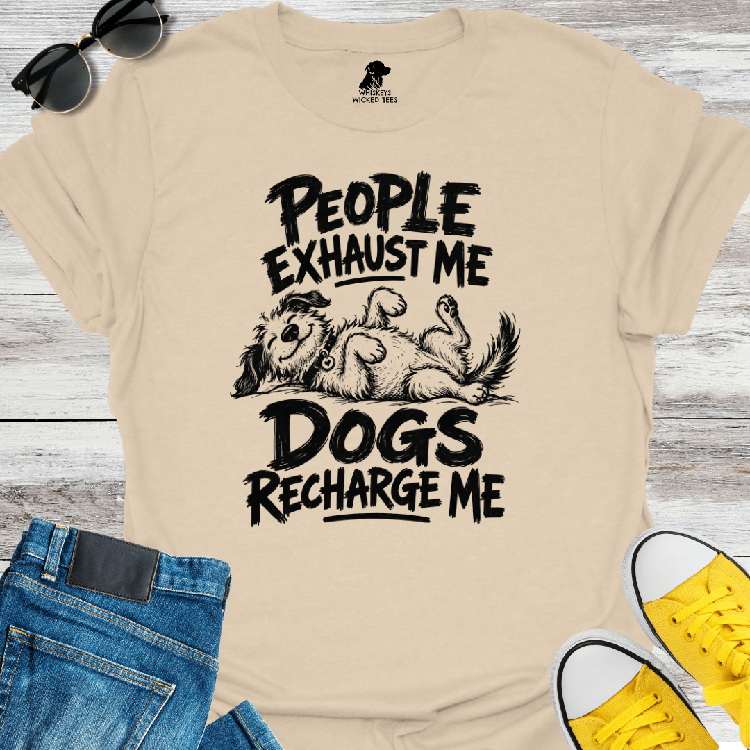 People Exhaust me Dogs Recharge Me T-shirt